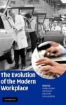 The Evolution of the Modern Workplace - William Brown, Alex Bryson, John Forth, Keith Whitfield