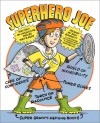 Superhero Joe: with audio recording - Jacqueline Preiss Weitzman, Ron Barrett