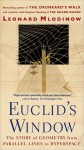 Euclid's Window: The Story of Geometry from Parallel Lines to Hyperspace - Leonard Mlodinow