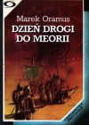 Dzień drogi do Meorii - Marek Oramus