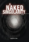 A Naked Singularity - Sergio de la Pava