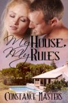 My House, My Rules - Constance Masters