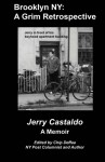 Brooklyn NY: A Grim Retrospective - Jerry Castaldo, Chip Deffaa