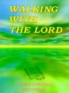 Walking with the Lord - A Christian Devotional - James Russell