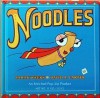 Noodles: An Enriched Pop-Up Product - Sarah Weeks, David A. Carter, David Carter