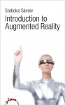 Introduction to Augmented Reality - Szabolcs Sándor, David Andersen