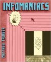 INFOMANIACS - Matthew Thurber