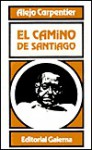 El Camino de Santiago - Alejo Carpentier