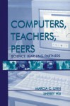 Computers, Teachers, Peers: Science Learning Partners - Marcia C. Linn, Sherry Hsi