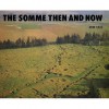 The Somme: Then and Now - John Giles