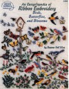 An Encyclopedia of Ribbon Embroidery Birds, Butterflies, and Blossoms - Deanna Hall West