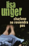 Charlene ne reviendra pas - Lisa Unger