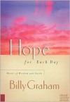 Hope for Each Day: Words of Wisdom and Faith - Billy Graham