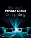 Microsoft Private Cloud Computing - Aidan Finn, Hans Vredevoort, Patrick Lownds, Damian Flynn