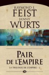 Pair de l'Empire (The Empire Trilogy #2) - Janny Wurts, Raymond E. Feist