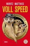 Voll Speed: Roman - Moritz Matthies