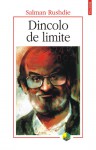 Dincolo de limite - Salman Rushdie, Petru Dulgheru