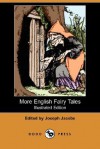 More English Fairy Tales (Illustrated Edition) - Joseph Jacobs