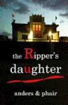 The Ripper's Daughter - Anders, Phair