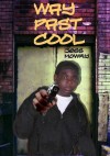 Way Past Cool - Jess Mowry