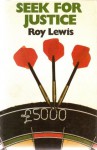 Seek for Justice - Roy Lewis