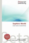 Sophie's World - Lambert M. Surhone, Mariam T. Tennoe, Susan F. Henssonow