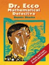 Dr. Ecco: Mathematical Detective (Dover Books on Mathematical & Word Recreations) - Dennis Shasha