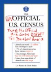 The Unofficial U.S. Census: Things the Official U.S. Census Doesn't Tell You About America - Les Krantz, Chris Smith