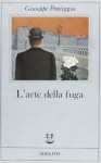 L'arte della fuga - Giuseppe Pontiggia