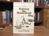 Raising the Homestead Hog - Jerome D. Belanger