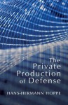 The Private Production of Defense - Hans-Hermann Hoppe