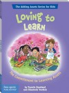 Loving to Learn - Pamela Espeland, Elizabeth Verdick