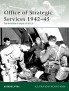 Office of Strategic Services 1942-45: The World War II Origins of the CIA (Elite) - Eugene Liptak, Richard Hook