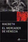 Macbeth / El Mercader de Venecia - William Shakespeare