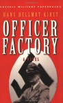 The Officer Factory (Cassell Military Paperbacks) - Hans Hellmut Kirst