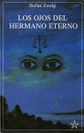 Los ojos del Hermano Eterno - Stefan Zweig