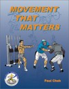 Movement That Matters - Paul Chek