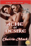 Ache of Desire [Circle of Six] (Siren Publishing Classic) - Cherrie Mack