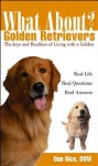 What about Golden Retrievers: The Joy and Realities of Living with a Golden - Dan Rice