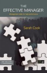 The Effective Manager: Management Skills for High Performance - Sarah Cook