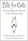 Pills for Cats - Charles Kreloff, Victoria Roberts