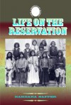 Life on the Reservation - Barbara Saffer