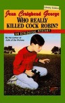 Who Really Killed Cock Robin? - Jean Craighead George