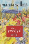 The Prodigal Wife: A Novel - Marcia Willett