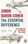 The Essential Difference: Men, Women and the Extreme Male Brain. Simon Baron-Cohen - Simon Baron-Cohen