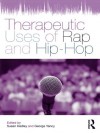 Therapeutic Uses of Rap and Hip Hop - Susan Hadley, George Yancy