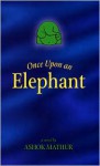 Once Upon an Elephant