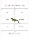 Life Ascending: The Ten Great Inventions of Evolution - Nick Lane