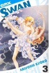 Swan: Volume 3 - Kyoko Ariyoshi