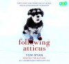 Following Atticus[Forty Eight High Peaks, One Little Dog, And An Extraordinary Friendship] - Tom Ryan